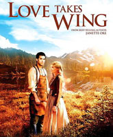 Смотреть Онлайн У любви есть крылья / Love Takes Wing [2009]
